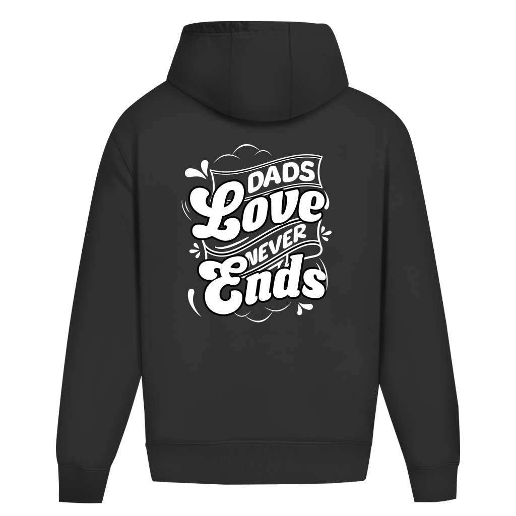 Dads Love Never Ends – Black Oversize Hoodie – Streetwear für Väter – Rückenansicht | Vaterstück